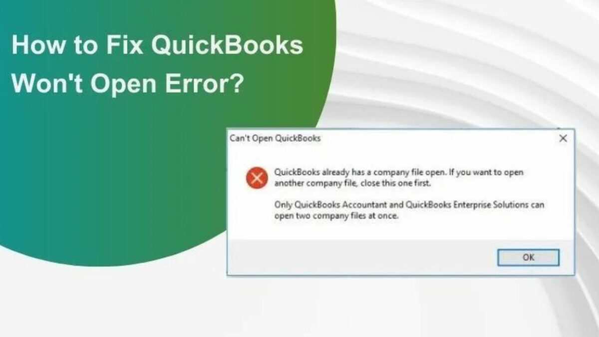 Troubleshoot QuickBooks Won’t Open Error