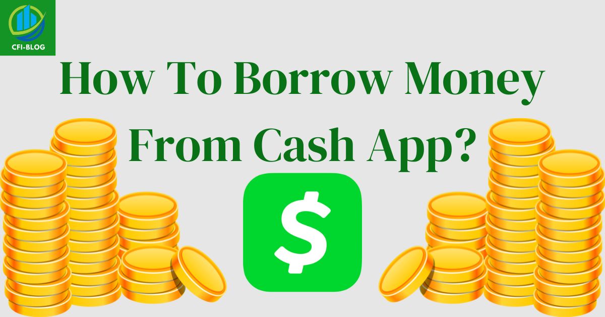 how to borrow money from cash app