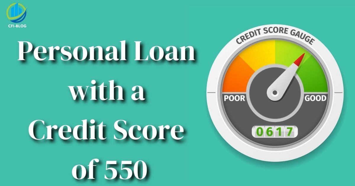 Personal Loan with a Credit Score of 550