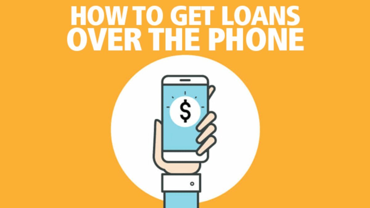 How Can I Take a Loan Over the Phone?