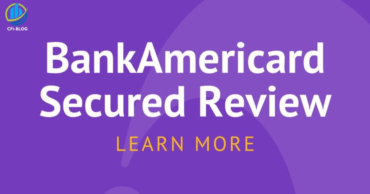 BankAmericard Secured Credit Card Review
