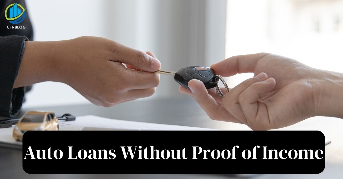 Auto Loans Without Proof of Income
