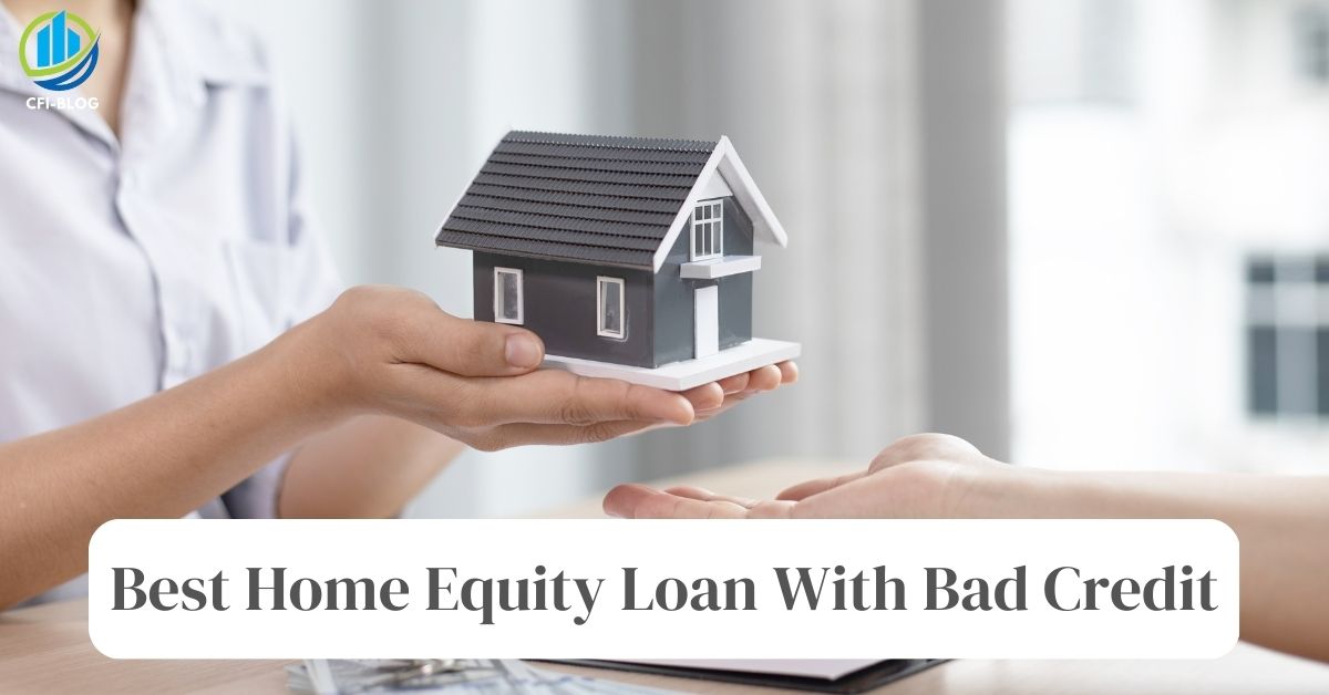 best home equity loan with bad credit