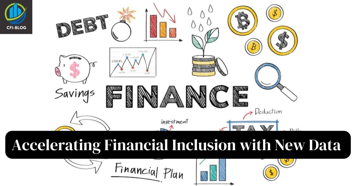 Accelerating Financial Inclusion with New Data