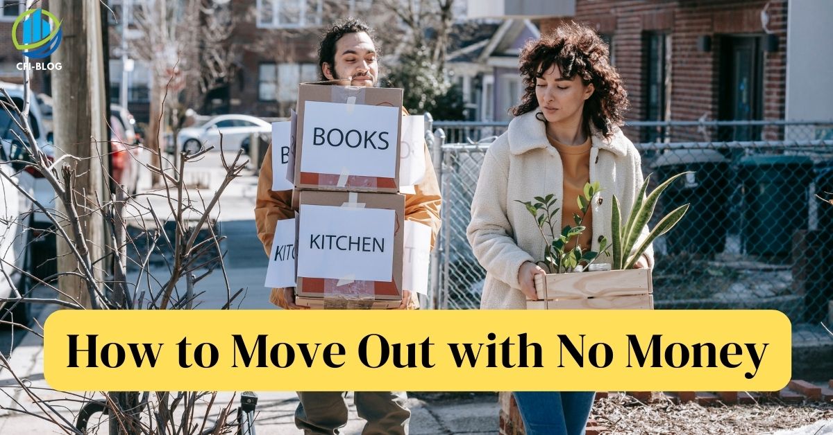 how to move out with no money