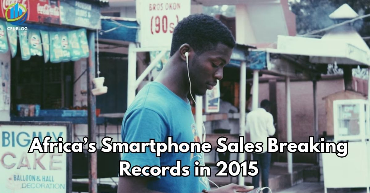 Africas Smartphone Sales Breaking Records in 2015