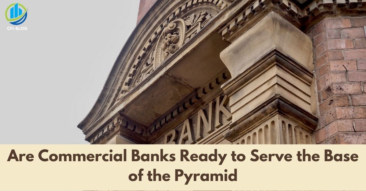 Are Commercial Banks Ready to Serve the Base of the Pyramid