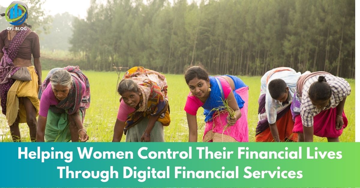 Helping Women Control Their Financial Lives Through Digital Financial Services