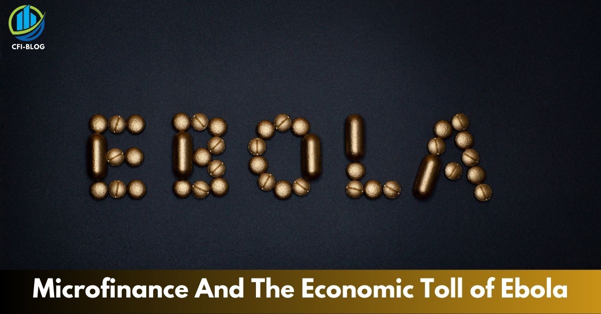 Microfinance And The Economic Toll of Ebola