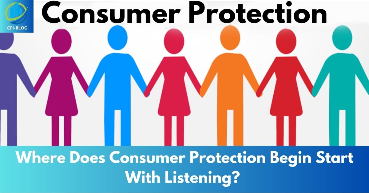 Where Does Consumer Protection Begin Start With Listening