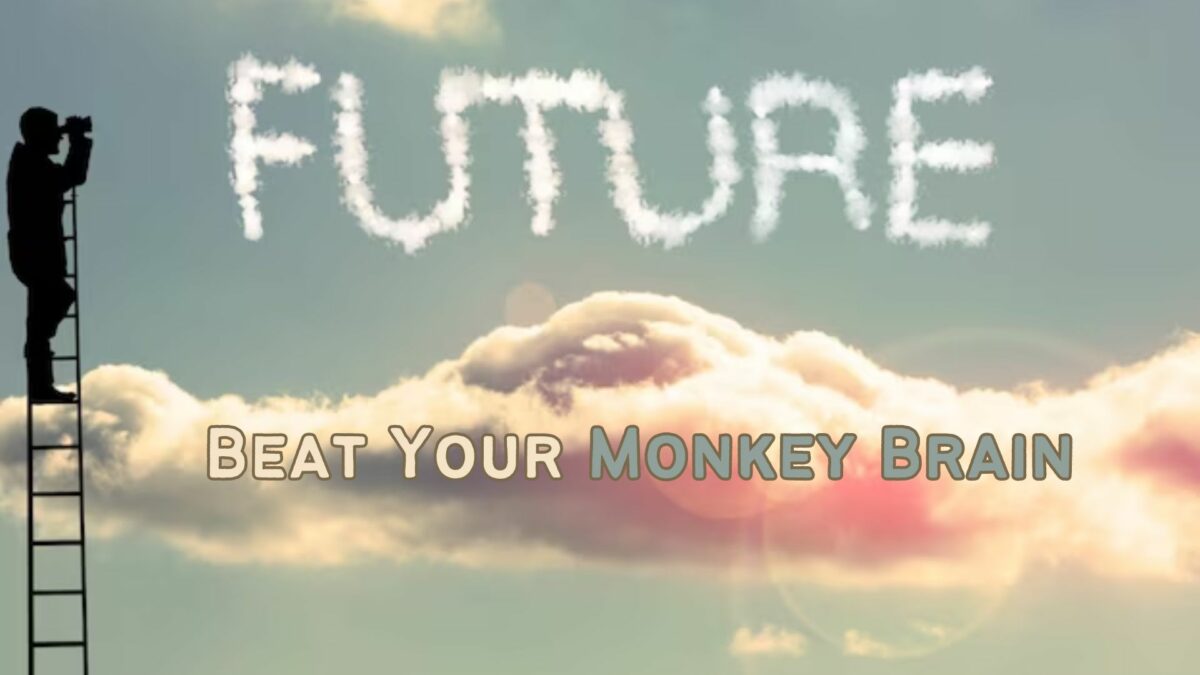Beat Your Monkey Brain