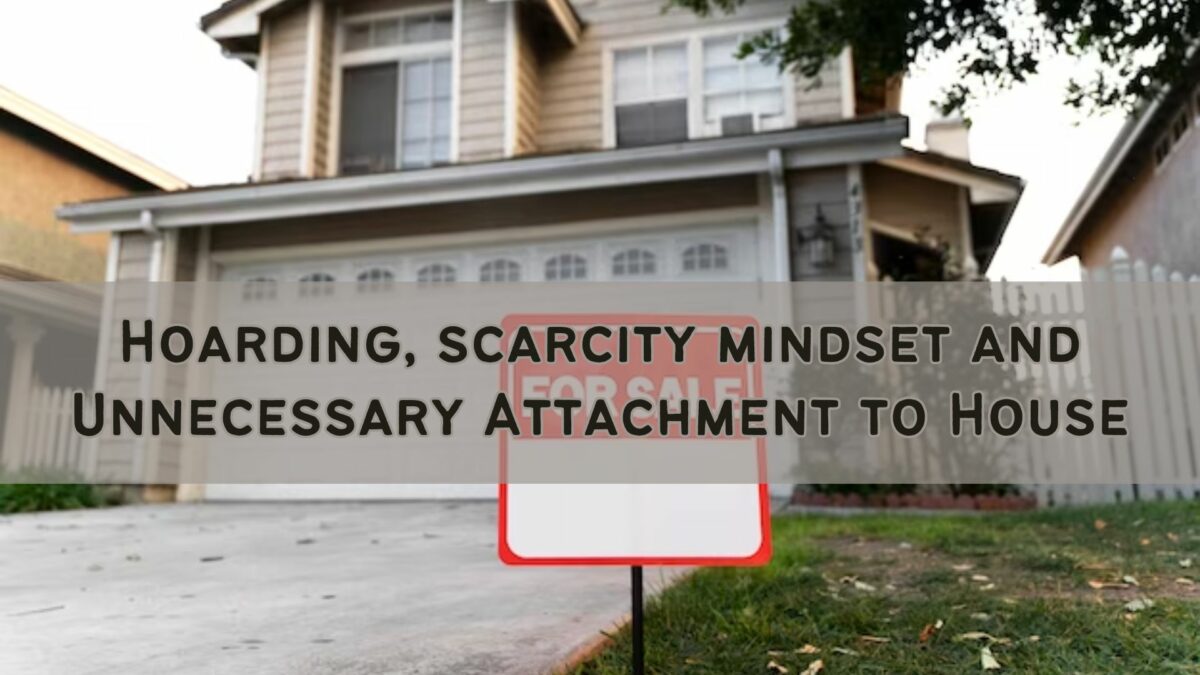Hoarding and Unnecessary Attachment to Your House