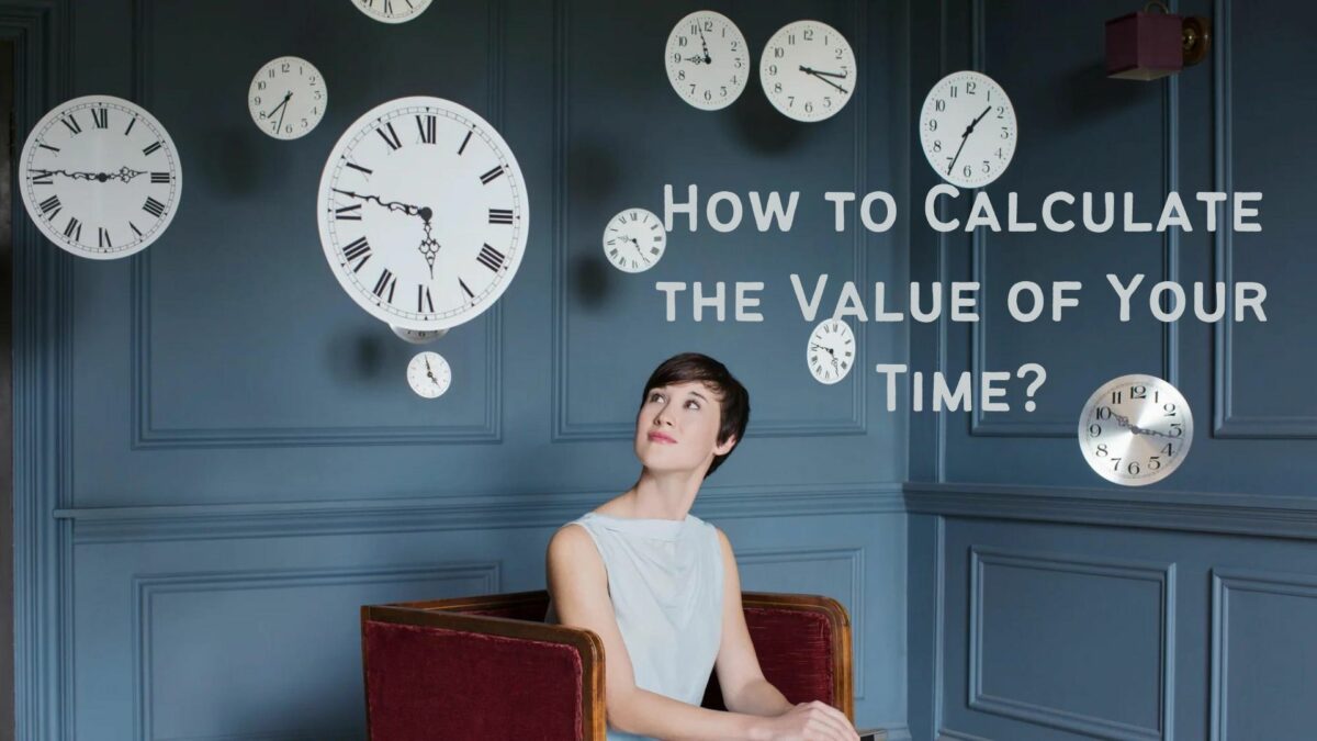 How to Calculate the Value of Your Time?