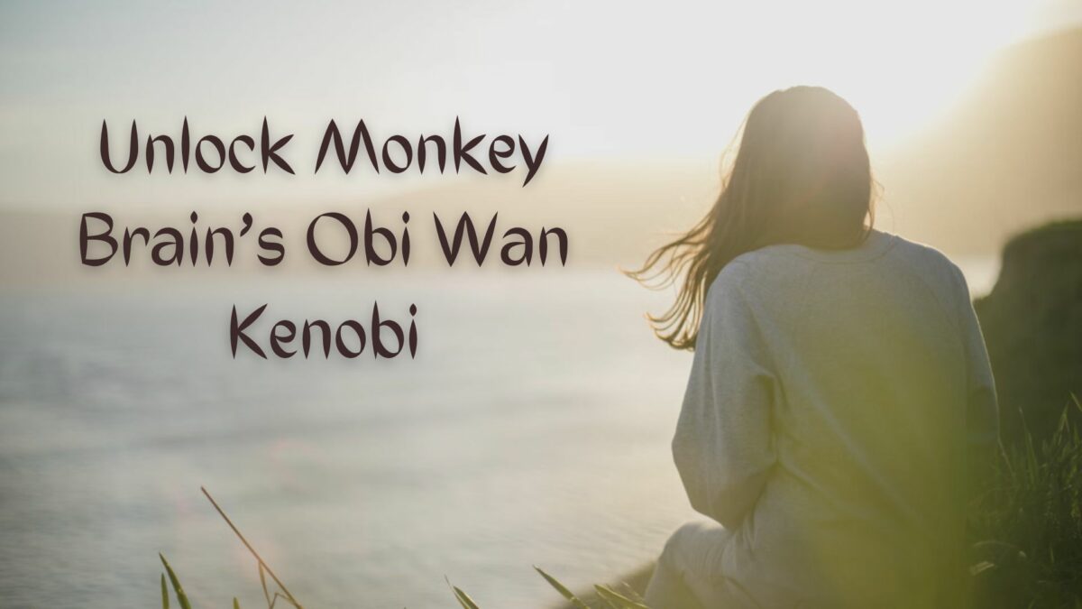 Unlock Monkey Brain’s Obi Wan Kenobi