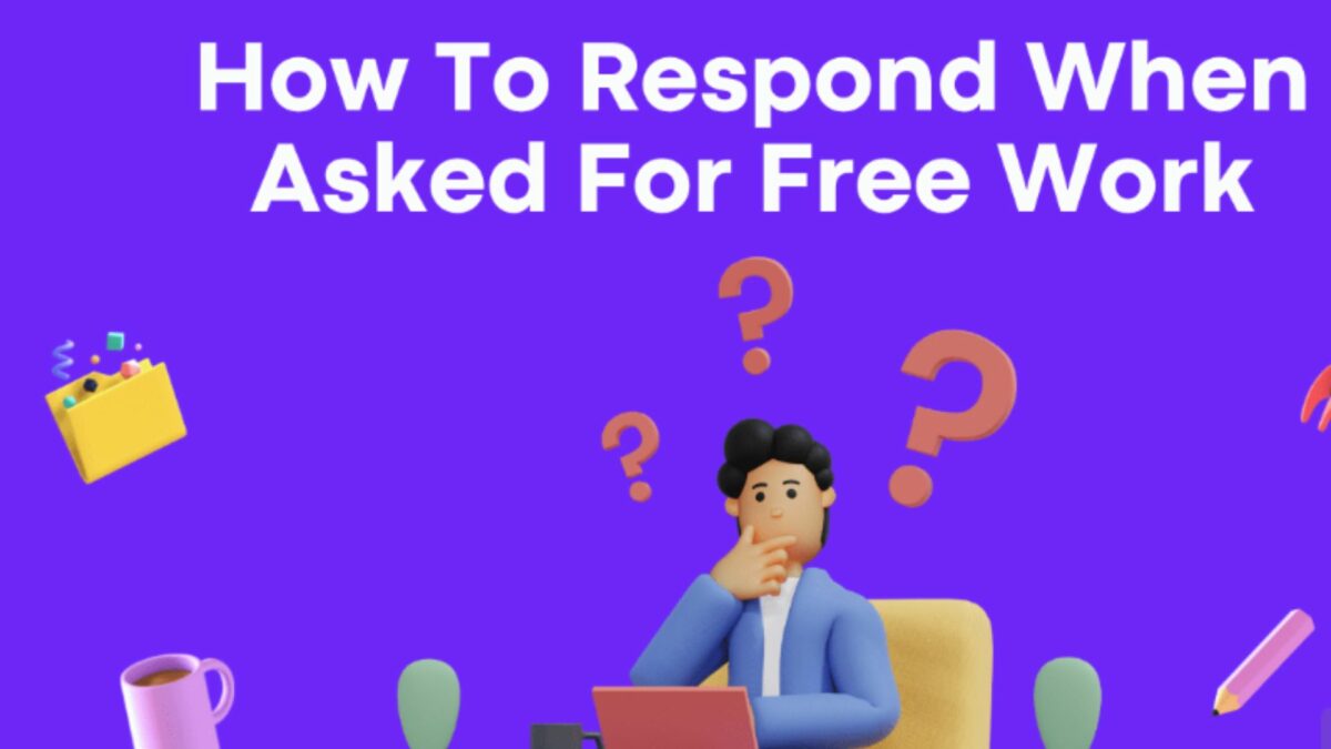 how to respond when asked for free work