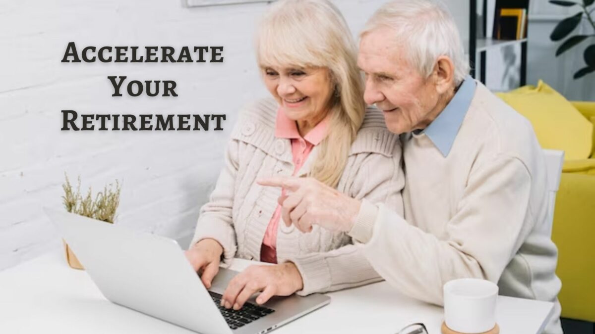 Accelerate Your Retirement
