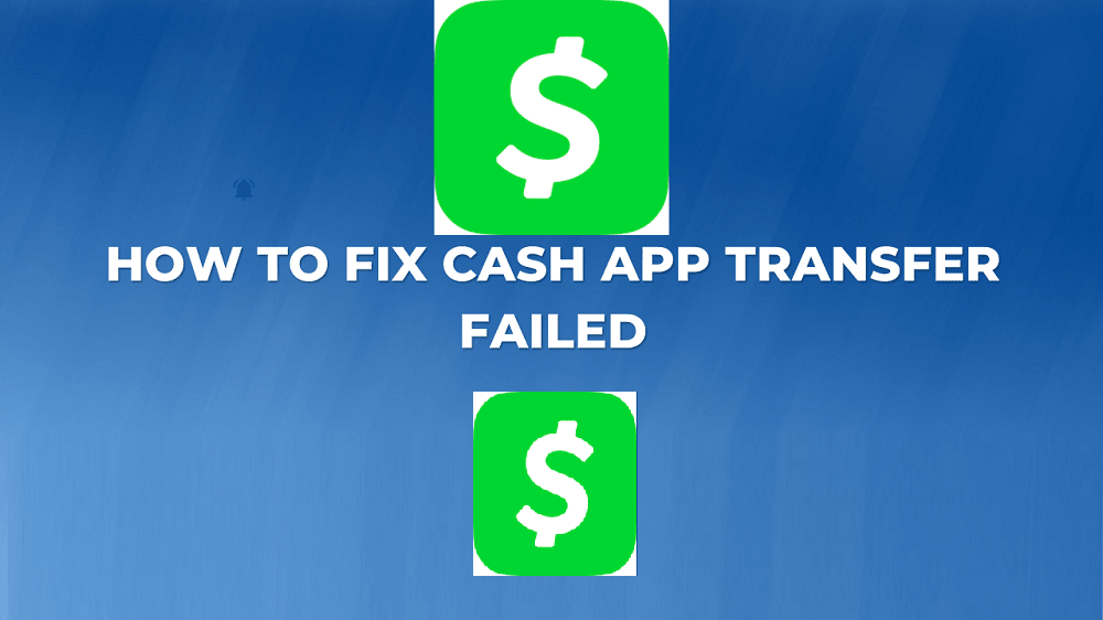 Common Reasons Why Cash App Transfer Failed