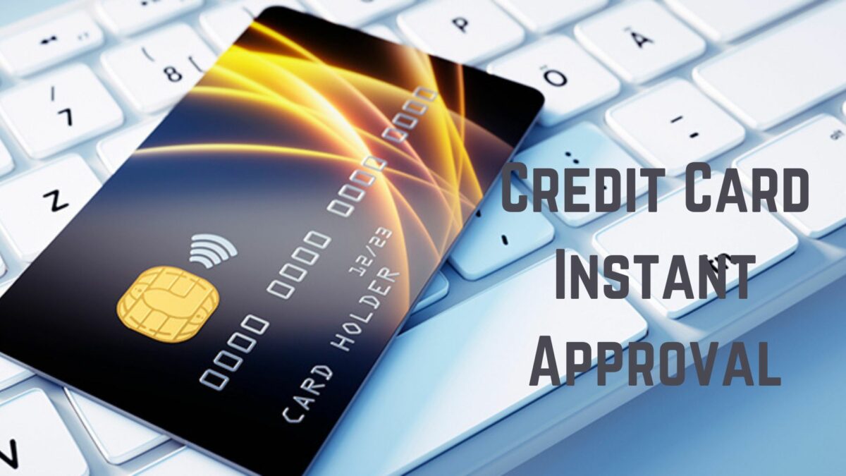 Credit Card Instant Approval