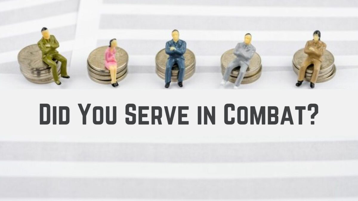 Did You Serve in Combat?