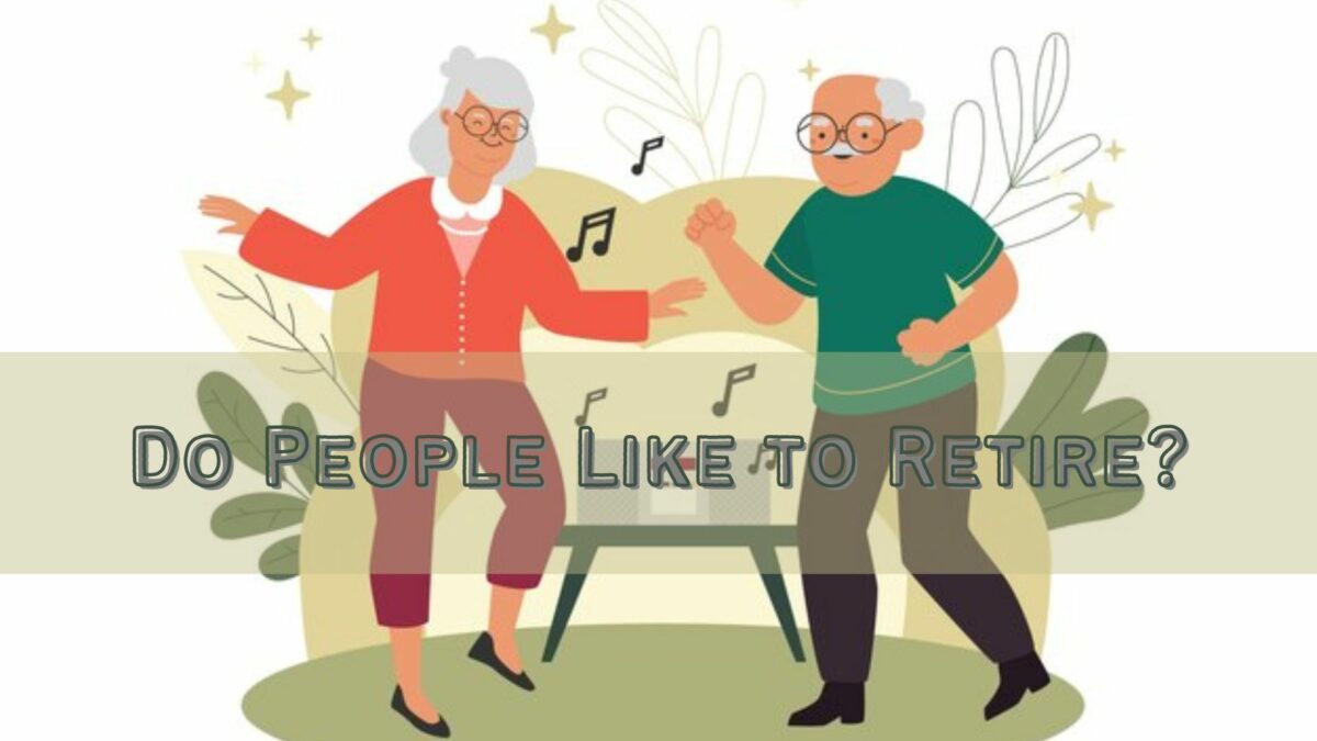 People Like to Retire