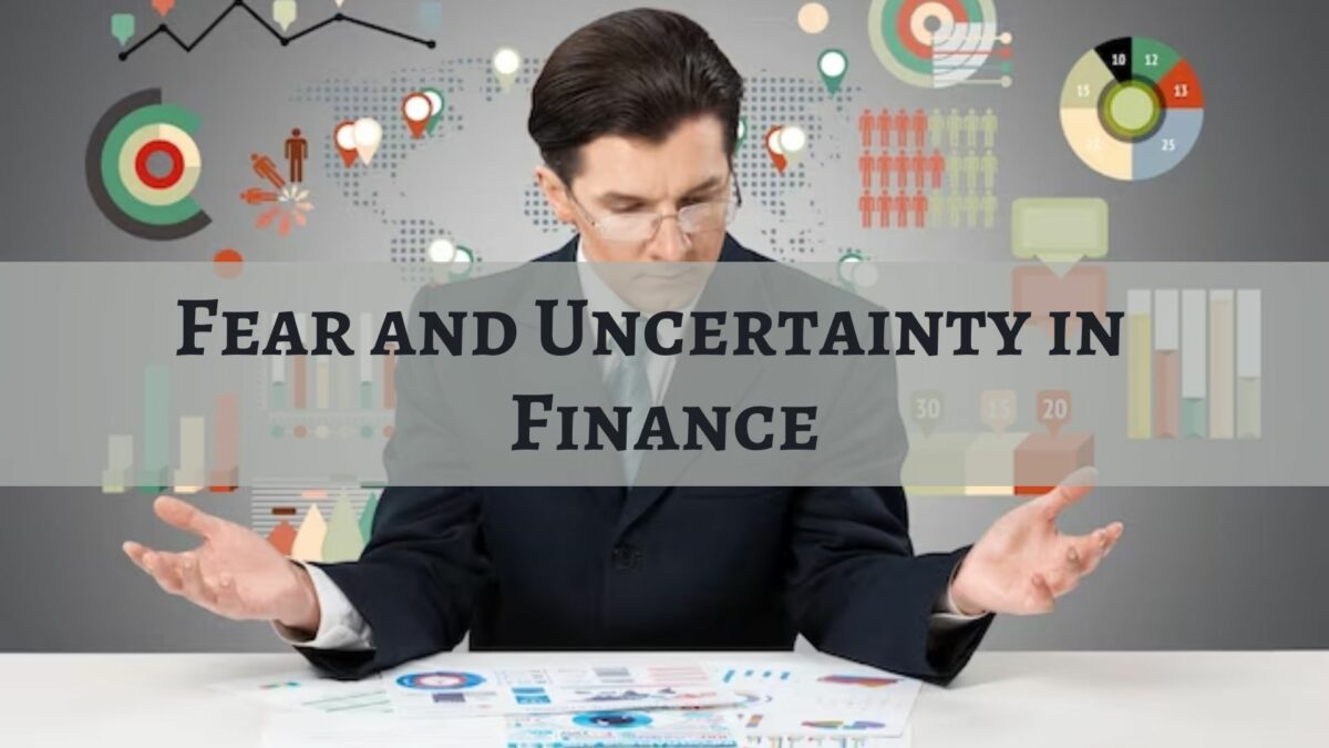 Difference Between Fear and Uncertainty in Your Finances