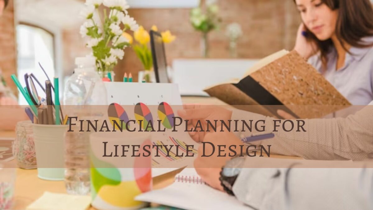 Financial Planning for Lifestyle Design