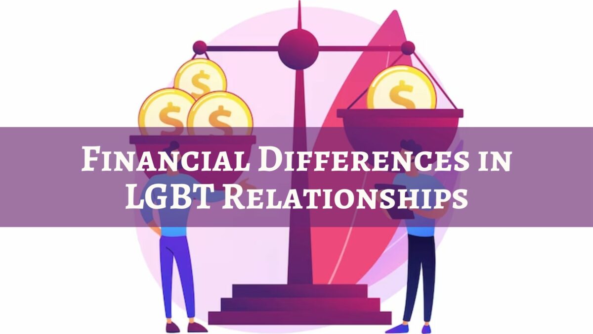 Four Financial Differences in LGBT Relationships
