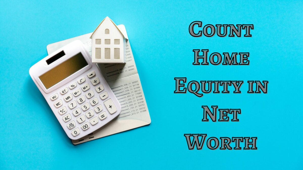 Home Equity in Net Worth