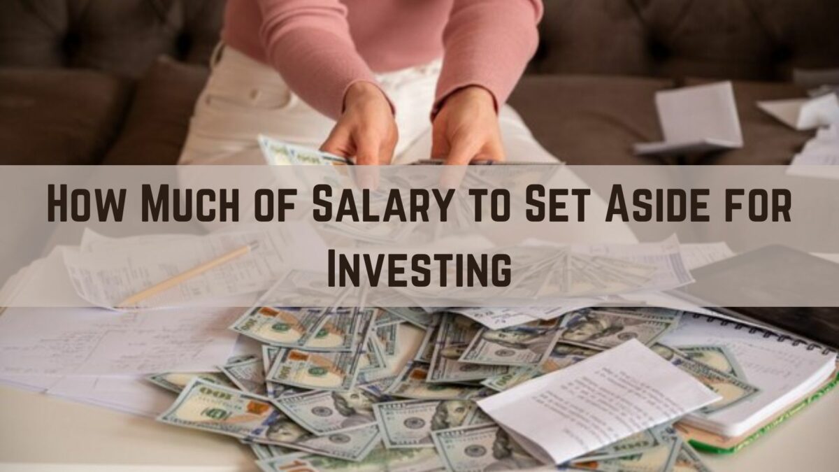 How Much of Your Salary to Set Aside for Investing