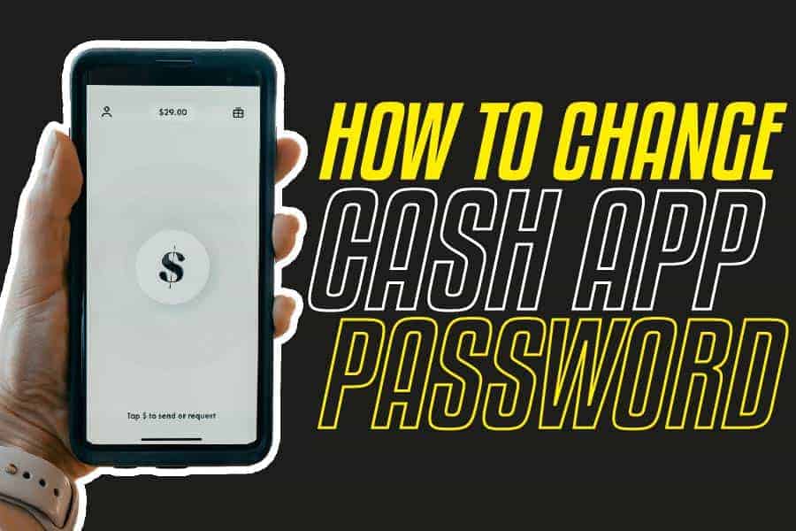 How to Change Cash App Password: Step-by-Step