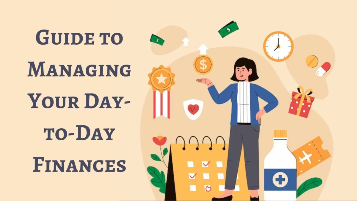 The Ultimate Guide to Managing Your Day-to-Day Finances