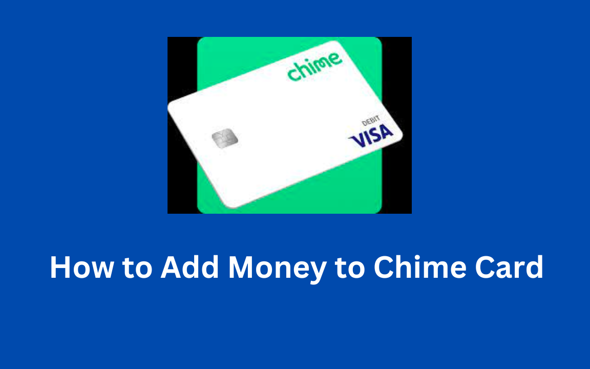 Options to Add Money to Chime Card