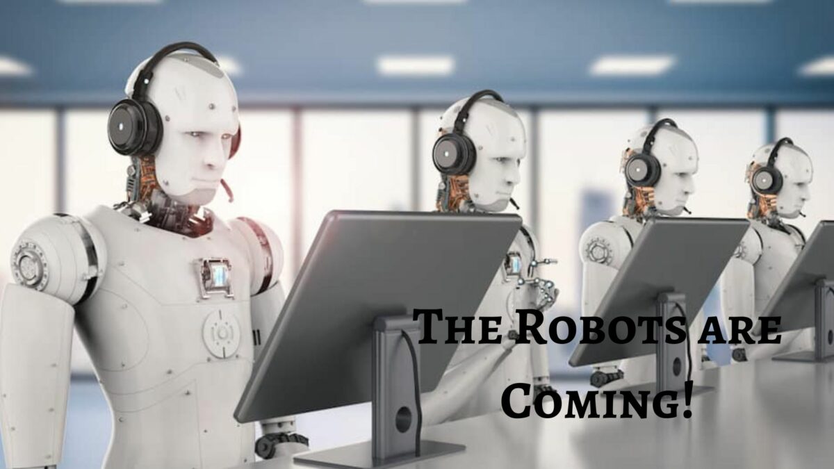 The Robots are Coming