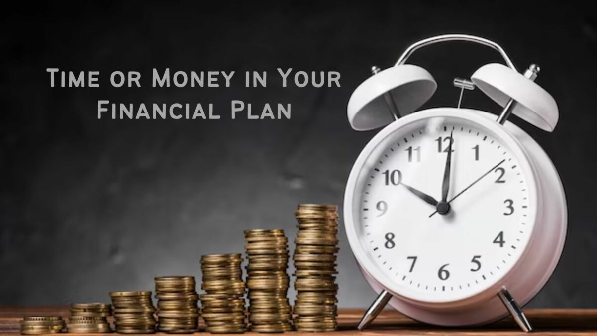 Time or Money in Your Financial Plan