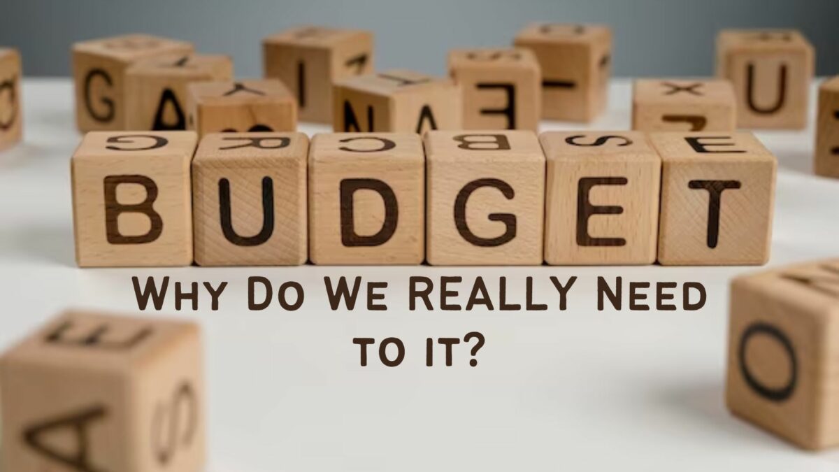Why Do We REALLY Need to Budget?