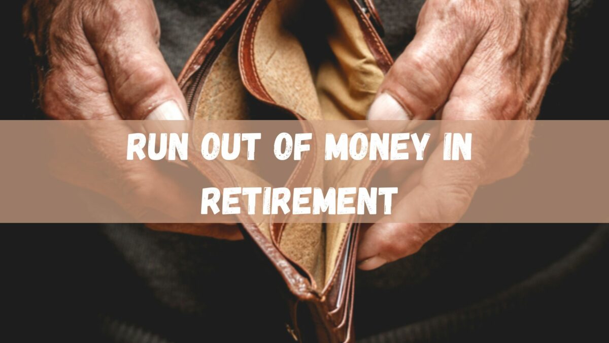 Will I Run Out of Money in Retirement?