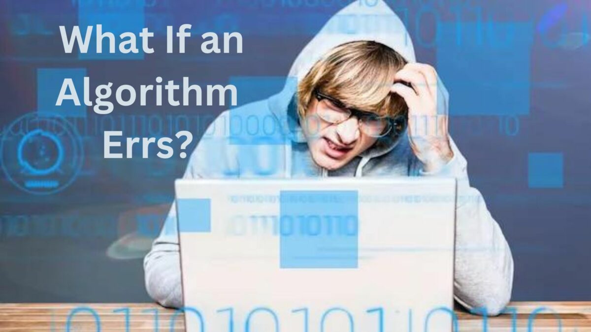 To Err is Human, But What If an Algorithm Errs?