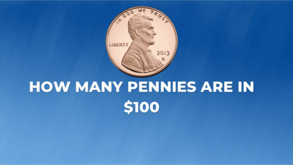 how many pennies are in $100