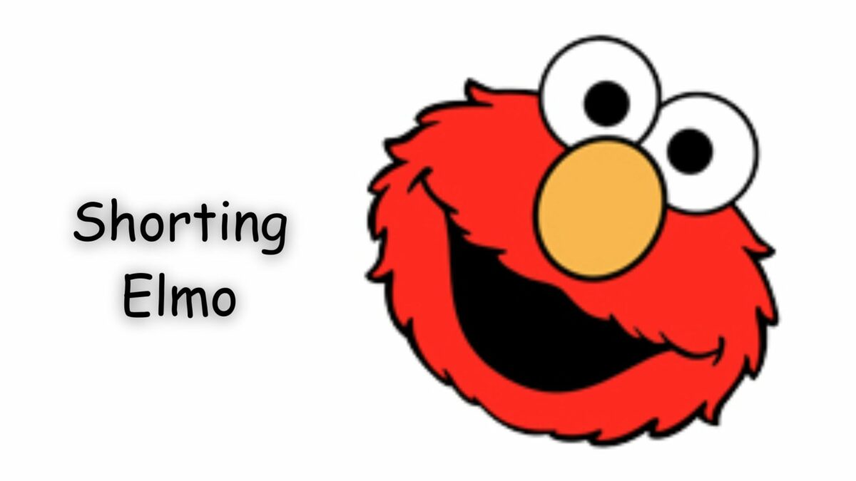 Shorting Elmo.
